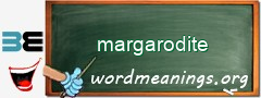 WordMeaning blackboard for margarodite